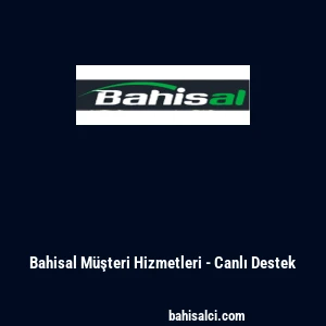 Bahisal Müşteri Hizmetleri - Canlı Destek